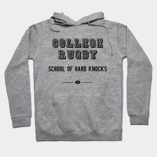 College Rugby School of Hard Knocks Hoodie by atomguy